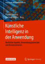 Künstliche Intelligenz in der Anwendung: Rechtliche Aspekte, Anwendungspotenziale und Einsatzszenarien