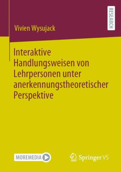 Interaktive Handlungsweisen von Lehrpersonen unter anerkennungstheoretischer Perspektive