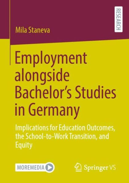 Employment alongside Bachelor's Studies in Germany: Implications for Education Outcomes, the School-to-Work Transition, and Equity