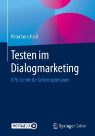 Title: Testen im Dialogmarketing: KPIs Schritt für Schritt optimieren, Author: Peter Lorscheid