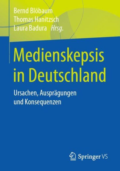 Medienskepsis Deutschland: Ursachen, Ausprägungen und Konsequenzen