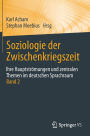 Soziologie der Zwischenkriegszeit. Ihre Hauptströmungen und zentralen Themen im deutschen Sprachraum: Band 2