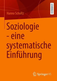 Title: Soziologie - eine systematische Einführung, Author: Hanno Scholtz