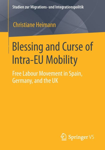 Blessing and Curse of Intra-EU Mobility: Free Labour Movement in Spain, Germany, and the UK