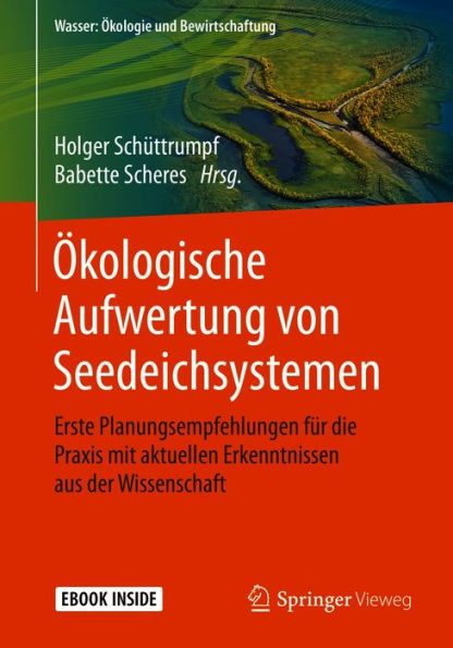 Ökologische Aufwertung von Seedeichsystemen: Erste Planungsempfehlungen für die Praxis mit aktuellen Erkenntnissen aus der Wissenschaft