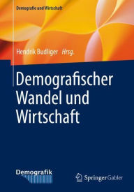 Title: Demografischer Wandel und Wirtschaft, Author: Hendrik Budliger