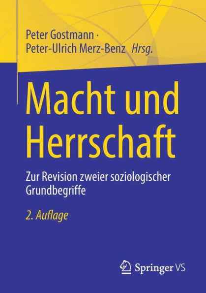 Macht und Herrschaft: Zur Revision zweier soziologischer Grundbegriffe