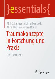 Title: Traumakonzepte in Forschung und Praxis: Ein Überblick, Author: Phil C. Langer