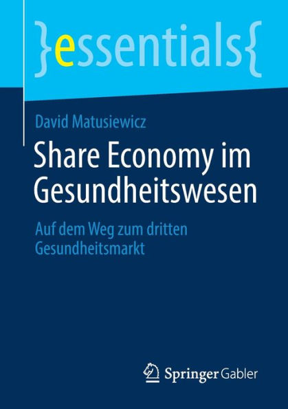Share Economy im Gesundheitswesen: Auf dem Weg zum dritten Gesundheitsmarkt
