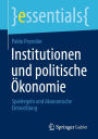 Institutionen und politische Ökonomie: Spielregeln und ökonomische Entwicklung