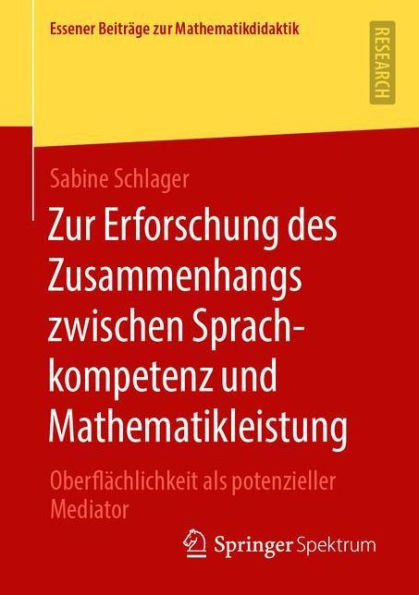 Zur Erforschung des Zusammenhangs zwischen Sprachkompetenz und Mathematikleistung: Oberflï¿½chlichkeit als potenzieller Mediator