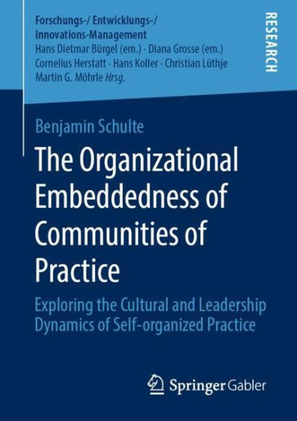 the Organizational Embeddedness of Communities Practice: Exploring Cultural and Leadership Dynamics Self-organized Practice