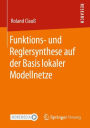 Funktions- und Reglersynthese auf der Basis lokaler Modellnetze