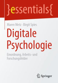 Title: Digitale Psychologie: Einordnung, Arbeits- und Forschungsfelder, Author: Maren Metz