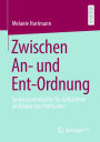 Zwischen An- und Ent-Ordnung: Sammelunterkünfte für Geflüchtete als Räume des Politischen