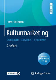 Title: Kulturmarketing: Grundlagen - Konzepte - Instrumente, Author: Lorenz Pöllmann