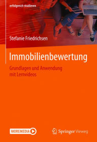 Title: Immobilienbewertung: Grundlagen und Anwendung mit Lernvideos, Author: Stefanie Friedrichsen