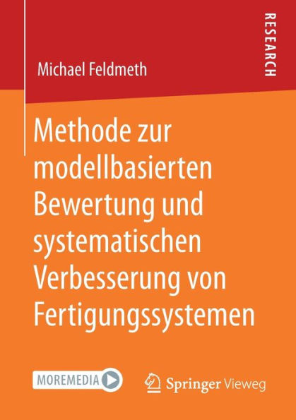Methode zur modellbasierten Bewertung und systematischen Verbesserung von Fertigungssystemen