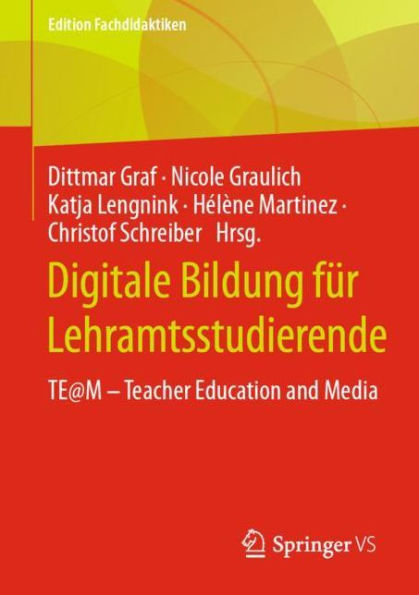 Digitale Bildung für Lehramtsstudierende: TE@M ? Teacher Education and Media