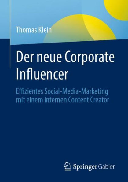 Der neue Corporate Influencer: Effizientes Social-Media-Marketing mit einem internen Content Creator