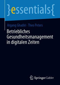 Title: Betriebliches Gesundheitsmanagement in digitalen Zeiten, Author: Argang Ghadiri