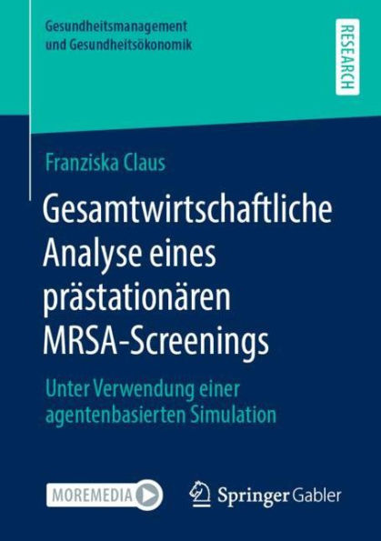 Gesamtwirtschaftliche Analyse eines prästationären MRSA-Screenings: Unter Verwendung einer agentenbasierten Simulation