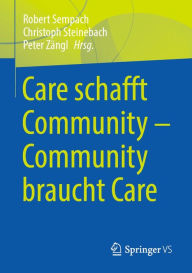 Title: Care schafft Community - Community braucht Care, Author: Robert Sempach