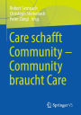 Care schafft Community - Community braucht Care