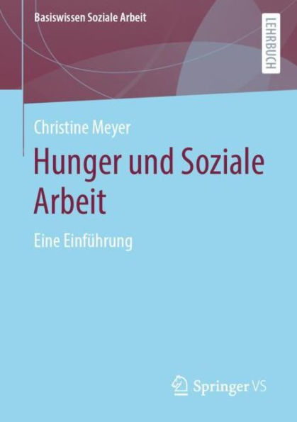 Hunger und Soziale Arbeit: Eine Einführung