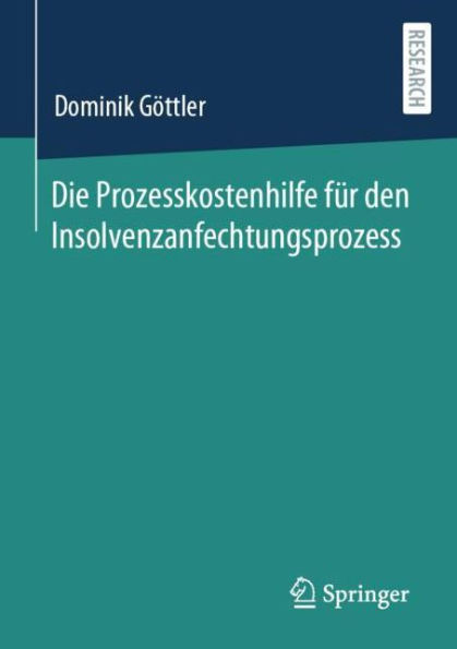 Die Prozesskostenhilfe fï¿½r den Insolvenzanfechtungsprozess
