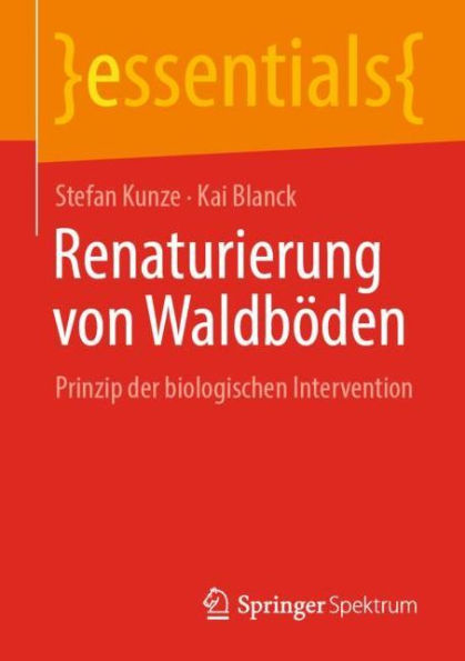 Renaturierung von Waldbï¿½den: Prinzip der biologischen Intervention