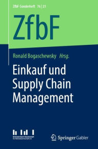 Title: Einkauf und Supply Chain Management, Author: Ronald Bogaschewsky
