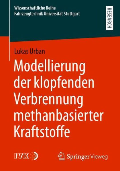 Modellierung der klopfenden Verbrennung methanbasierter Kraftstoffe