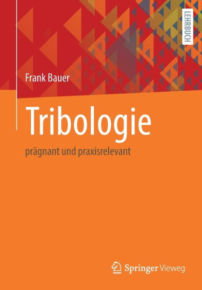 Tribologie: prägnant und praxisrelevant