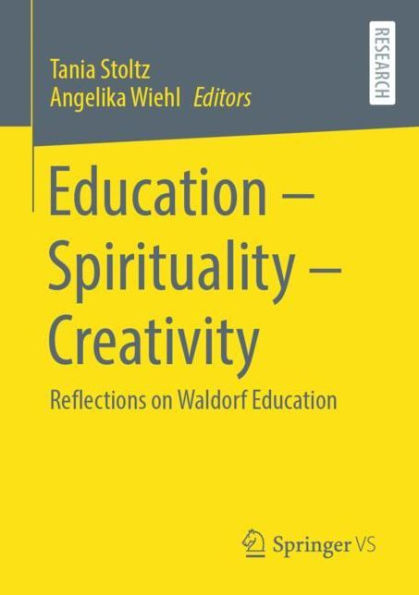 Education - Spirituality Creativity: Reflections on Waldorf