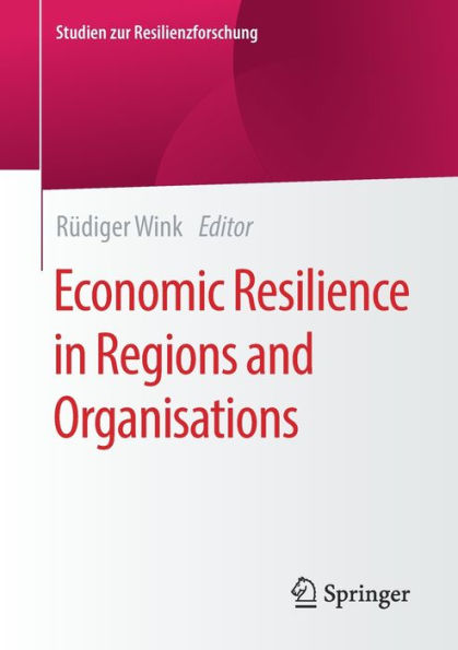 Economic Resilience Regions and Organisations