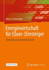 Title: Energiewirtschaft für (Quer-)Einsteiger: Einmaleins der Stromwirtschaft, Author: Marcel Linnemann