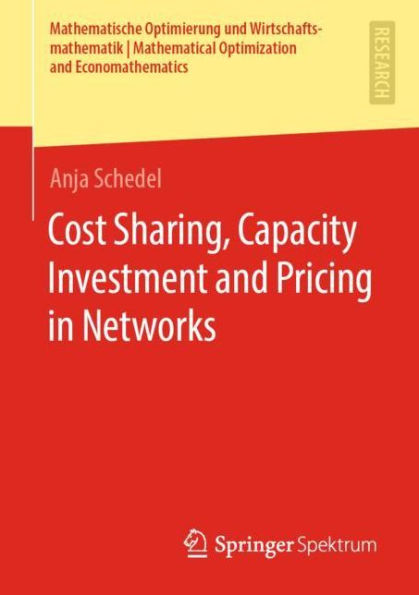Cost Sharing, Capacity Investment and Pricing Networks