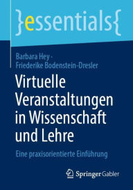 Title: Virtuelle Veranstaltungen in Wissenschaft und Lehre: Eine praxisorientierte Einführung, Author: Barbara Hey