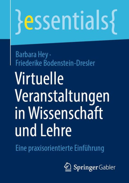 Virtuelle Veranstaltungen in Wissenschaft und Lehre: Eine praxisorientierte Einführung