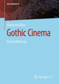 Title: Gothic Cinema: Eine Einführung, Author: Katharina Rein