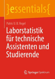 Title: Laborstatistik für technische Assistenten und Studierende, Author: Patric U. B. Vogel