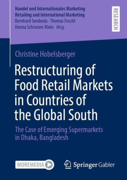 Restructuring of Food Retail Markets Countries The Global South: Case Emerging Supermarkets Dhaka, Bangladesh