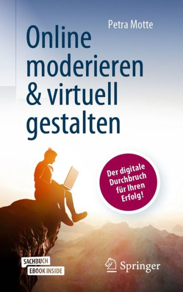 Online moderieren & virtuell gestalten: Der digitale Durchbruch für Ihren Erfolg!