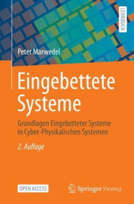 Title: Eingebettete Systeme: Grundlagen Eingebetteter Systeme in Cyber-Physikalischen Systemen, Author: Peter Marwedel