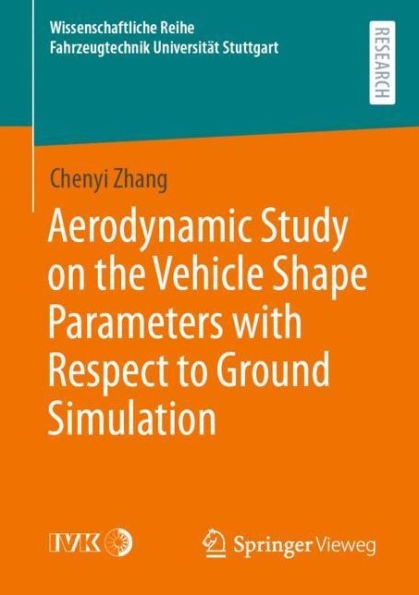 Aerodynamic Study on the Vehicle Shape Parameters with Respect to Ground Simulation