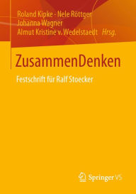 Title: ZusammenDenken: Festschrift für Ralf Stoecker, Author: Roland Kipke