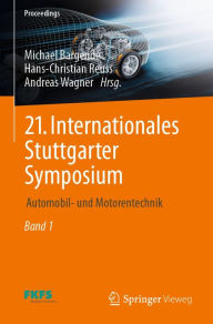 Title: 21. Internationales Stuttgarter Symposium: Automobil- und Motorentechnik, Author: Michael Bargende