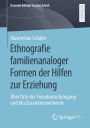 Ethnografie familienanaloger Formen der Hilfen zur Erziehung: Über Orte der Fremdunterbringung und des Zusammenwohnens