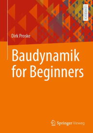 Title: Baudynamik for Beginners, Author: Dirk Proske